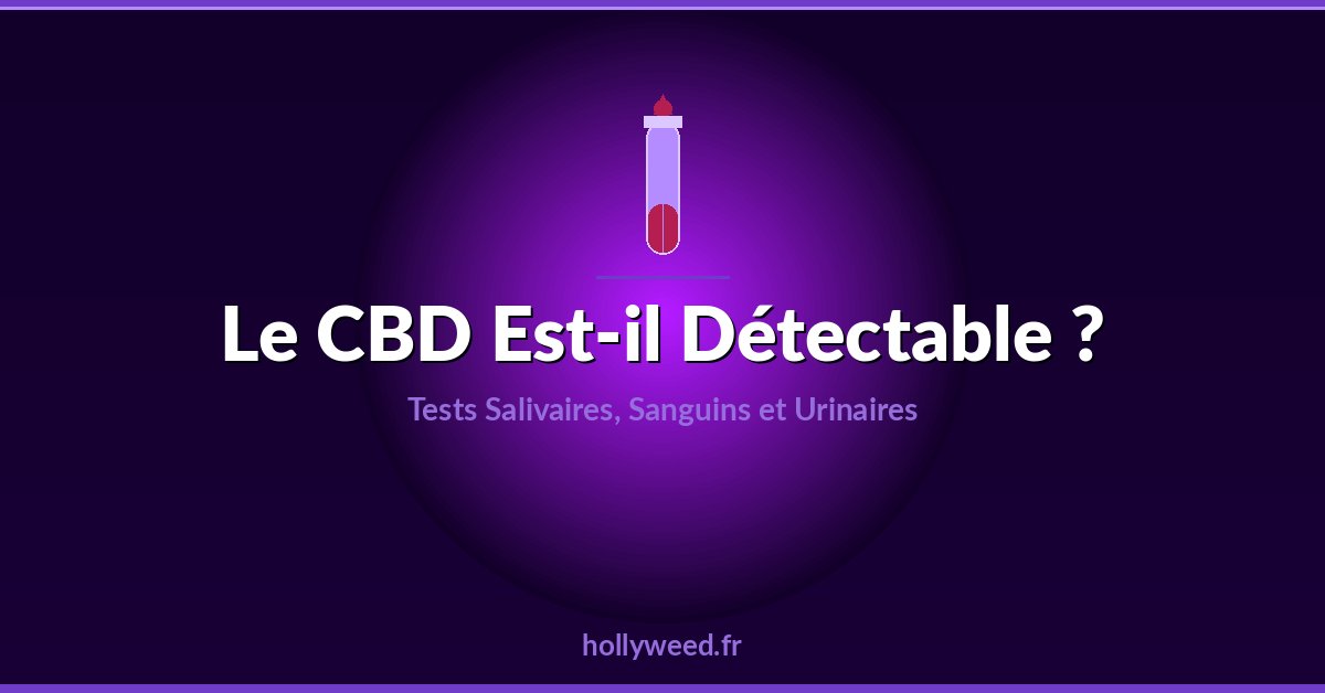 CBD et test sanguin detectabilite du cannabidiol